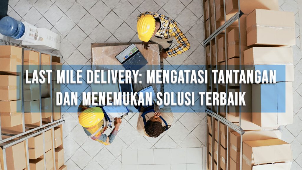 last mile delivery